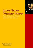 Brüder Grimm: The Collected Works of Brothers Grimm ★★★★★
