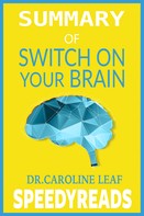 SpeedyReads: Summary of Switch On Your Brain 