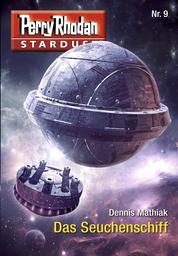 Stardust 9: Das Seuchenschiff - Perry Rhodan Miniserie