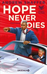 Hope Never Dies - Ein Fall für Obama und Biden. Kriminalroman