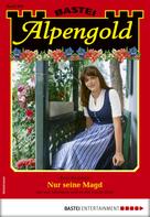Rena Bergstein: Alpengold 300 - Heimatroman 