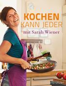 Sarah Wiener: Kochen kann jeder mit Sarah Wiener ★★★★
