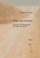 Ulrich Kunath: Hinter dem Horizont 