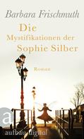 Barbara Frischmuth: Die Mystifikationen der Sophie Silber ★★★★
