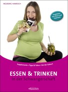 Ingeborg Hanreich: Essen und Trinken in der Schwangerschaft ★★★★