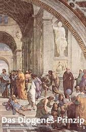 Das Diogenes-Prinzip - Philosophische Anregungen zur Lebensgestaltung