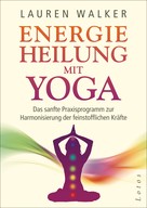 Lauren Walker: Energieheilung mit Yoga ★★★