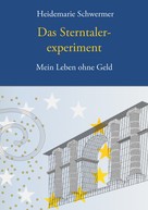 Heidemarie Schwermer: Das Sterntalerexperiment 
