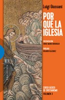 Luigi Giussani: Por qué la Iglesia 