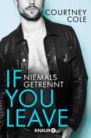 Courtney Cole: If you leave – Niemals getrennt ★★★★★