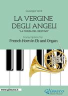 Giuseppe Verdi: La Vergine degli Angeli - Eb French Horn and Organ 