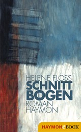 Schnittbögen - Roman