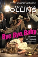 Max Allan Collins: Bye Bye, Baby 