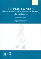 Rafael Riveros Dueñas: El peritoneo: descripción de un nuevo síndrome, falla peritoneal 