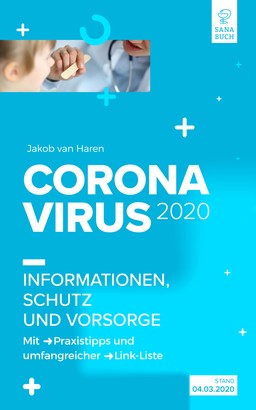 CORONAVIRUS 2020: Informationen, Schutz und Vorsorge