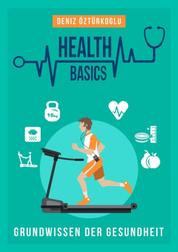 Health Basics - Grundwissen der Gesundheit