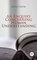 David Hume: An Enquiry Concerning Human Understanding 