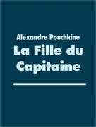 Alexandre Pouchkine: La Fille du Capitaine 