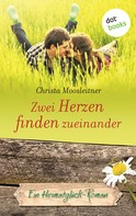 Christa Moosleitner: Zwei Herzen finden zueinander ★★★★★