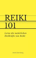 André Sternberg: Reiki 101 (mit PLR-Lizenz) ★