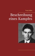 Franz Kafka: Beschreibung eines Kampfes 