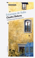 Charles Dickens: Estampas de Italia 