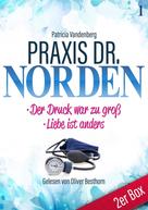 Patricia Vandenberg: Praxis Dr. Norden 1 – Arztroman 