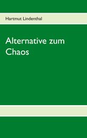 Hartmut Lindenthal: Alternative zum Chaos 
