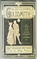 Oliver Goldsmith: Dalziels' Illustrated Goldsmith 