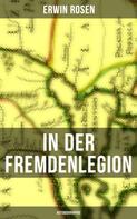 Erwin Rosen: In der Fremdenlegion (Autobiographie) 