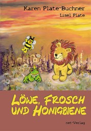 Löwe, Frosch und Honigbiene - Kinderbuch