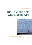 Thomas Jammers: Die Tote aus dem Adventskalender 