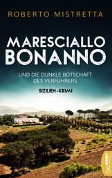 Maresciallo Bonanno und die dunkle Botschaft des Verführers - Sizilien-Krimi