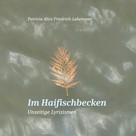 Patricia Alice Friedrich-Lahrmann: Im Haifischbecken 