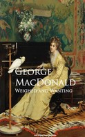 George MacDonald: Weighed and Wanting 