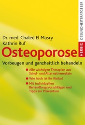 Osteoporose - Vorbeugen und ganzheitlich behandeln