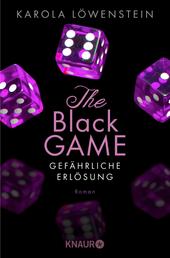 The Black Game - Gefährliche Erlösung - Roman