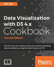 Data Visualization with D3 4.x Cookbook - Visualization Strategies for Tackling Dirty Data