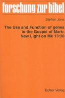 Steffen Jöris: The use and function of genea in the Gospel of Mark: New Light on Mk 13:30 