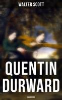 Sir Walter Scott: Quentin Durward (Unabridged) 