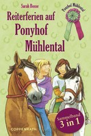 Sarah Bosse: Reiterferien auf Ponyhof Mühlental - Sammelband 3 in 1 ★★★★