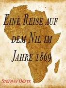 Stephan Doeve: Eine Reise auf dem Nil im Jahre 1869 ★★★