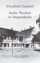 Sechs Wochen in Heppenheim - Eine romantische Kurzgeschichte