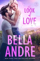 Bella Andre: The Look of Love (The Sullivans 1) ★★★