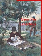 Edmond et Jules Goncourt: Germinie Lacerteux 