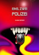 Sabineee Berger: Eins. zwei Polizei 