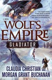 Wolf's Empire: Gladiator - A Novel