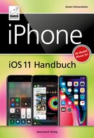 Anton Ochsenkühn: iPhone iOS 11 Handbuch ★★★