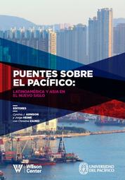 Puentes sobre el Pacífico - Latinoamérica y Asia en el nuevo siglo
