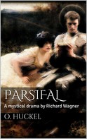 Oliver Huckel: Parsifal 